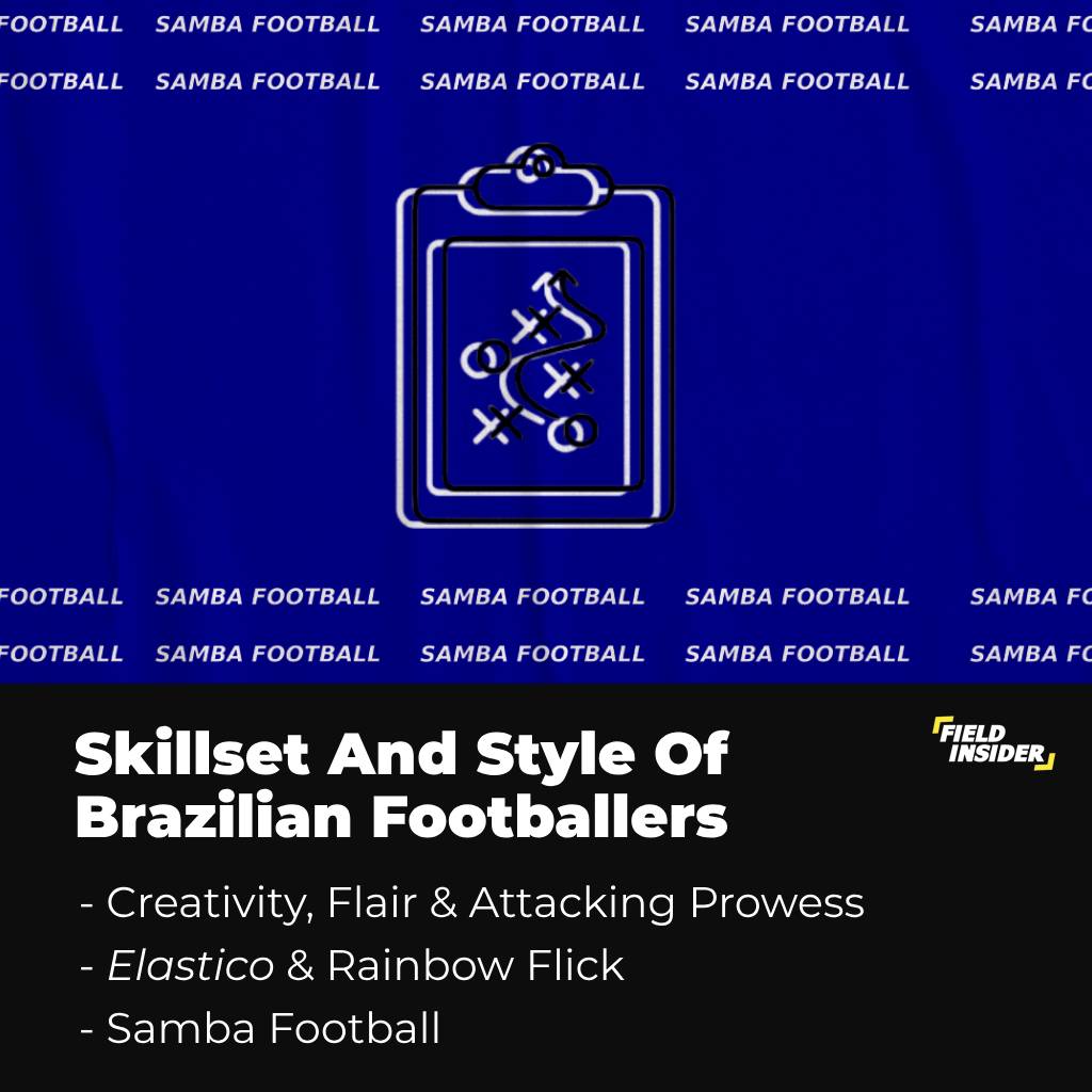 Skillset and Style Of Brazilian footballers