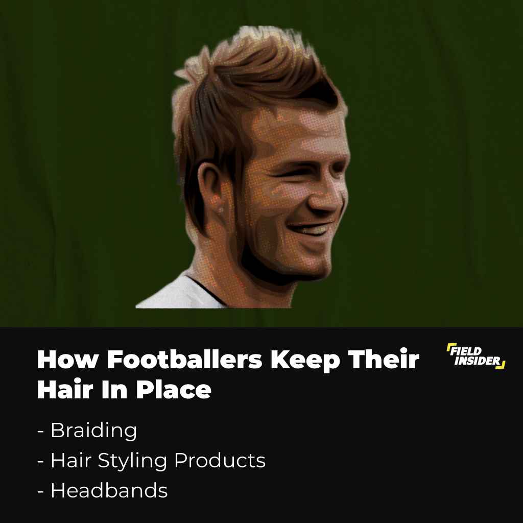 Methods Footballer's Employ To Keep Their Hair In Place